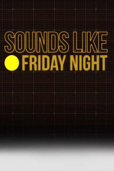 Sounds Like Friday Night