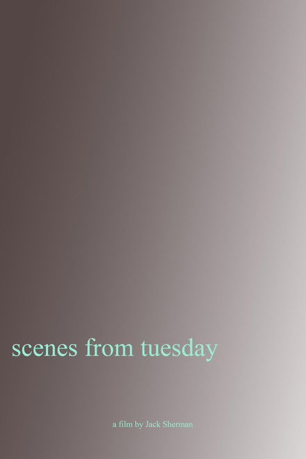 Scenes From Tuesday