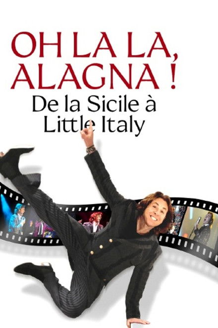 Oh la la, Alagna ! De la Sicile à Little Italy