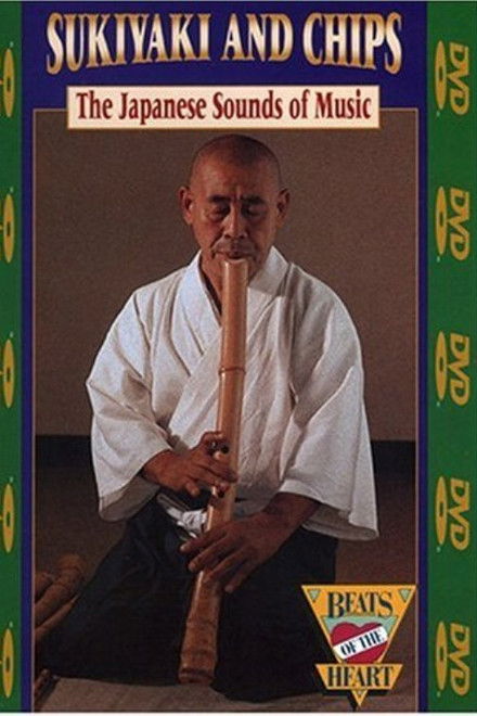 Beats of the Heart: Sukiyaki and Chips: The Japanese Sounds of Music