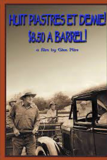 $8.50 a Barrel (Huit Piastres et Demie!)