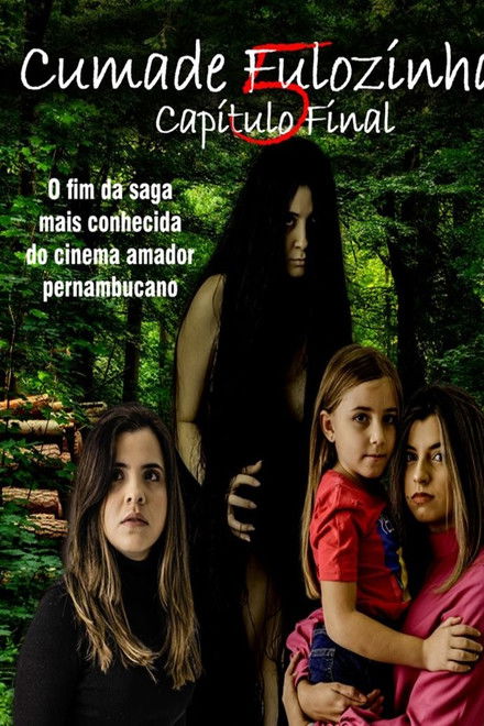 Cumade Fulozinha 5 - O Capítulo Final