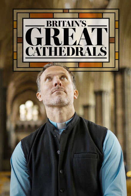 Britain's Great Cathedrals: To the Glory of God