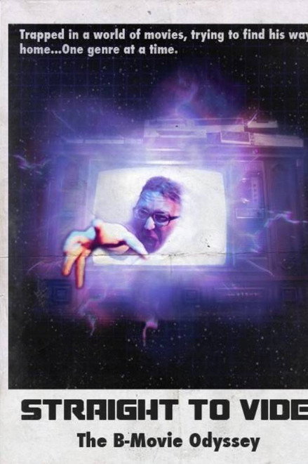 Straight to Video: The B-Movie Odyssey