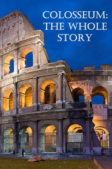Colosseum: The Whole Story
