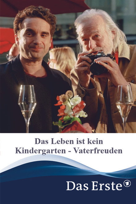 Das Leben ist kein Kindergarten - Vaterfreuden