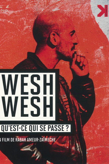 Wesh, Wesh, What's Happening?