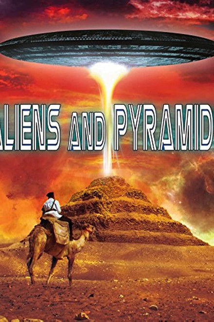 Aliens and Pyramids: Forbidden Knowledge
