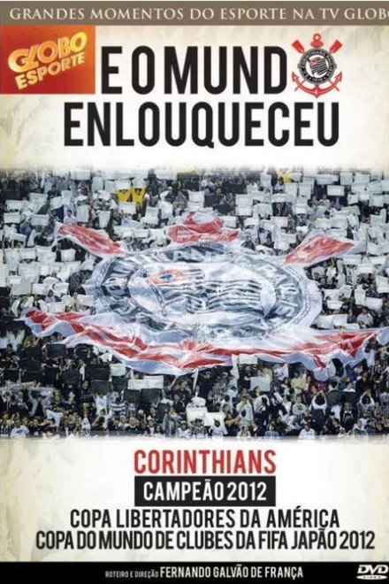 Corinthians: E o Mundo Enlouqueceu