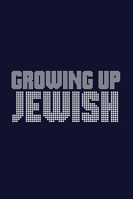 Growing Up Jewish