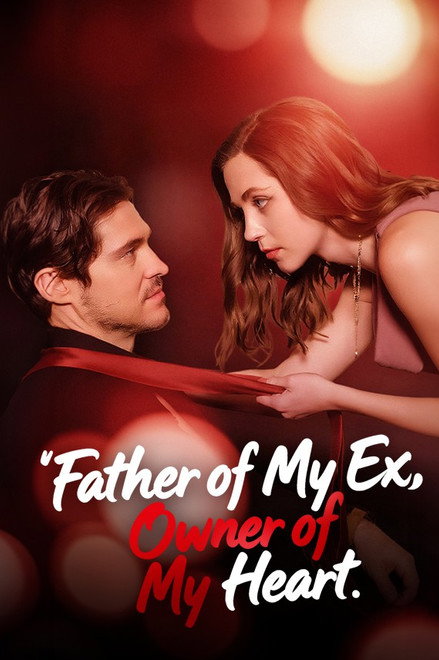 Father of My Ex, Owner of My Heart